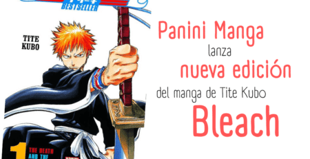 Panini Manga lanza nueva edición de Bleach